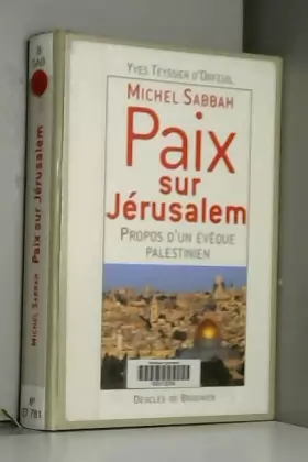 Couverture du produit · Michel Sabbah : Paix sur Jérusalem, propos d'un évêque palestinien
