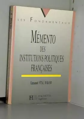 Couverture du produit · Mémento des institutions politiques françaises