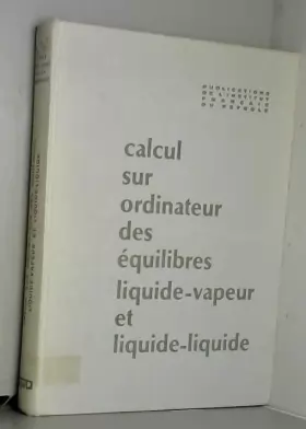Couverture du produit · Calcul sur ordinateur des équilibres liquide-vapeur et liquide-liquide