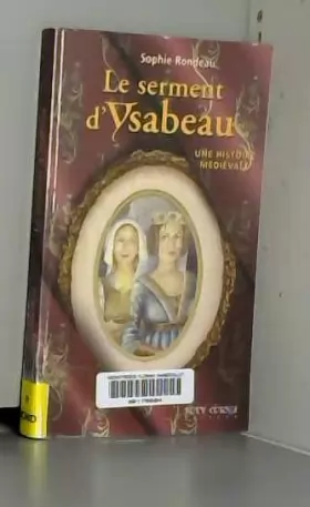 Couverture du produit · Le Serment d Ysabeau une Histoire Medievale
