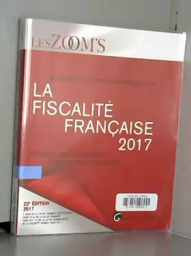 Couverture du produit · La fiscalité française 2017. Fiscalité des entreprises, fiscalité des particuliers