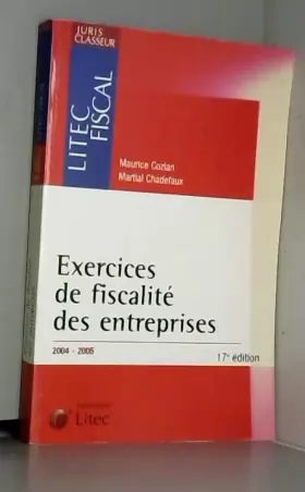 Couverture du produit · Exercices de fiscalité des entreprises : Edition 2004-2005 (ancienne édition)