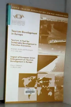Couverture du produit · Tourism Development in Europe: Tourism: A Tool for Sustainable Development in Transitions Economies, Belgrade, Serbia and Monte