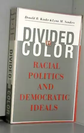 Couverture du produit · Divided by Color: Racial Politics and Democratic Ideals