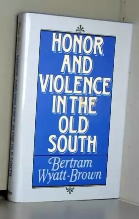 Couverture du produit · Honor And Violence in the Old South