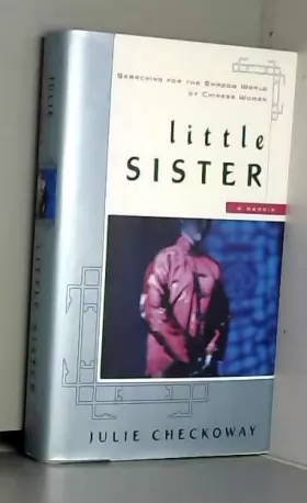 Couverture du produit · Little Sister: Searching for the Shadow World of Chinese Women : A Memoir