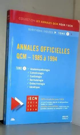 Couverture du produit · Annales officielles QCM - 1985 à 1994 : Questions isolées Tome 1, Anatomorphologie, Cancérologie, Cardiologie, Dermatologie, En
