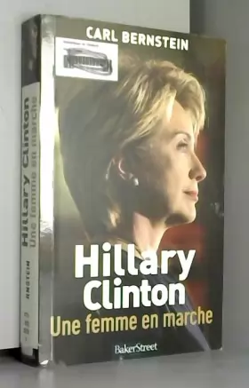 Couverture du produit · Hillary Clinton : Une femme en marche