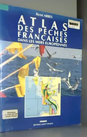 Couverture du produit · Atlas des pêches françaises dans les mers européennes