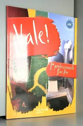 Couverture du produit · ¡ Vale ! 1re Bac Pro - Livre élève - Ed.2010