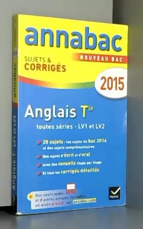 Couverture du produit · Annales Annabac 2015 Anglais Tle LV1 et LV2: sujets et corrigés du bac - Terminale
