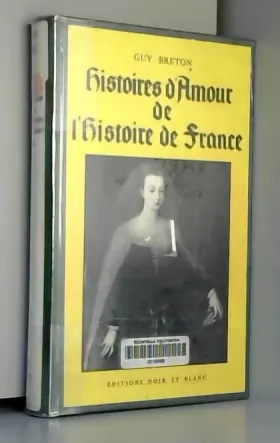 Couverture du produit · Guy Breton. Histoires d'amour de l'histoire de France : . 1