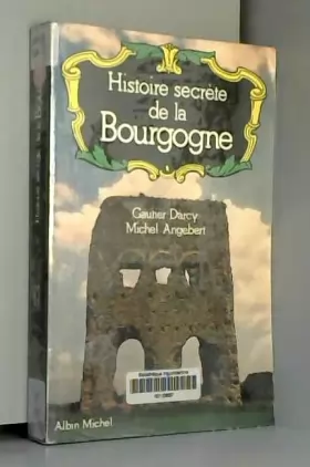 Couverture du produit · Histoire secrète de la Bourgogne
