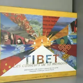 Couverture du produit · Tibet, les couleurs de la mémoire