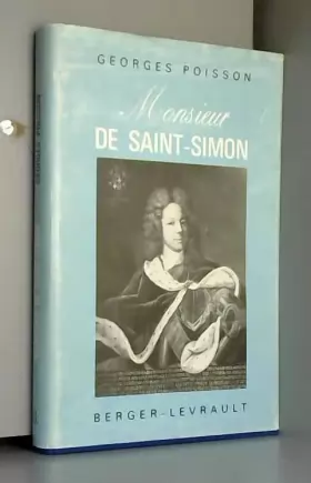 Couverture du produit · Monsieur de Saint Simon 2de édition Berger Levrault 1973