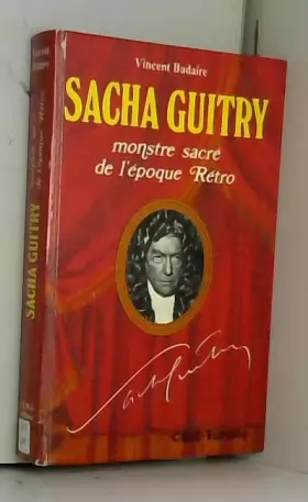 Couverture du produit · Sacha Guitry, Monstre Sacré De L'époque Rétro
