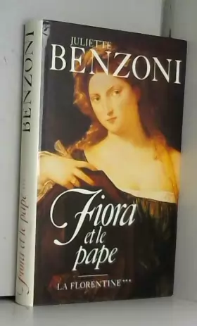 Couverture du produit · La Florentine, tome 3 : Fiora et le pape