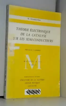 Couverture du produit · Th. Wolkenstein,... Théorie électronique de la catalyse sur les semi-conducteurs