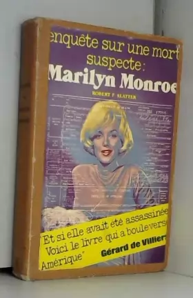 Couverture du produit · Marilyn Monroe Enquête sur une mort suspecte / F Slatzer, Robert / Réf: 25809