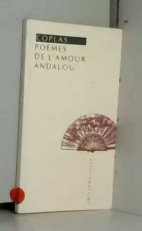 Couverture du produit · Coplas, poèmes de l'amour Andalou