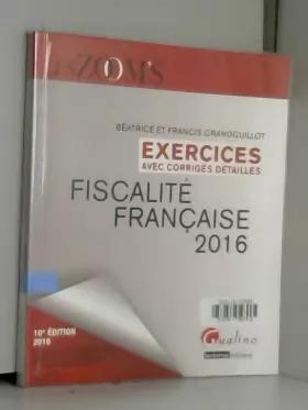 Couverture du produit · Exercices de fiscalité française avec corrigés détaillés 2016