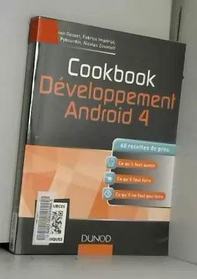 Couverture du produit · Cookbook Développement Android 4 - 60 recettes de pros: 60 recettes de pros