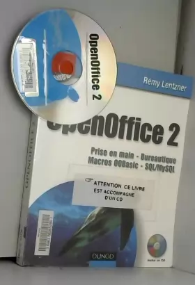 Couverture du produit · OpenOffice 2 : Prise en main, Bureautique, Macros OOBasic, SQML/MySQL (1Cédérom)
