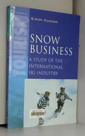 Couverture du produit · Snow Business: A Study of the International Ski Industry