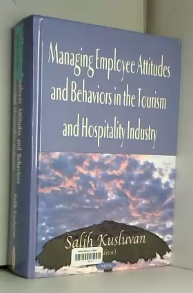 Couverture du produit · Managing Employee Attitudes and Behaviors in the Tourism and Hospitality Industry