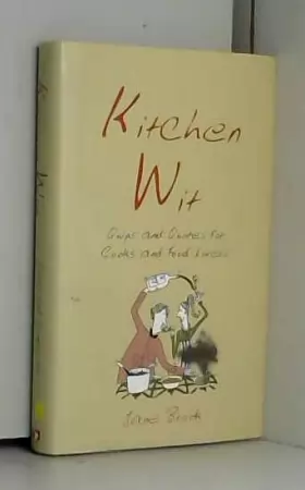 Couverture du produit · Kitchen Wit: Quips and Quotes for Cooks and Food Lovers