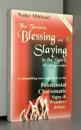 Couverture du produit · THE TORONTO BLESSING AND SLAYING IN THE SPIRIT THE TELLING WONDER