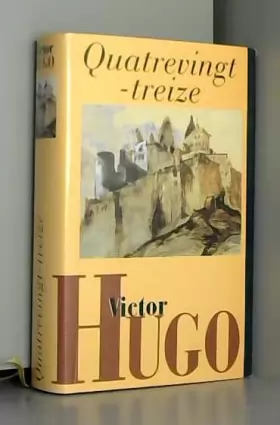 Couverture du produit · Quatrevingt-treize (L'oeuvre romanesque de Victor Hugo.)