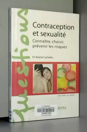 Couverture du produit · Contraception et sexualité : Connaître, choisir, prévenir les risques