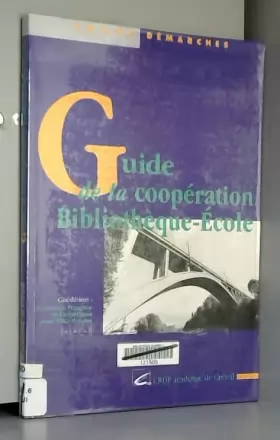 Couverture du produit · Guide de la coopération Bibliothèque-Ecole
