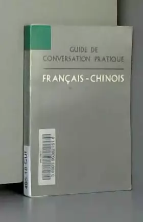 Couverture du produit · GUIDE DE CONVERSATION PRATIQUE FRANCAIS CHINOIS.