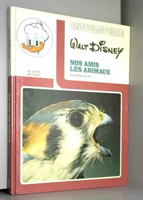 Couverture du produit · Encyclopédie Walt DISNEY Nos Amis les Animaux deuxième partie (tome 2)