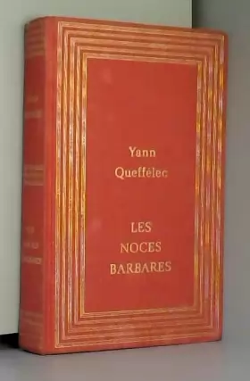 Couverture du produit · Les noces barbares. / Yann Queffélec