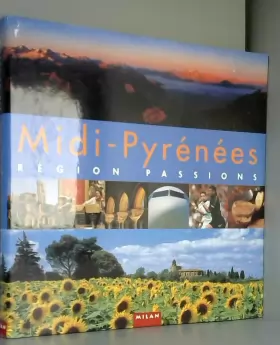Couverture du produit · Midi-Pyrénées : Région passions