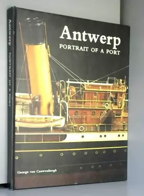 Couverture du produit · Antwerp,: Portrait of a port