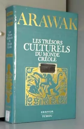 Couverture du produit · Les Tresors culturels du monde creole (Arawak) (French Edition)