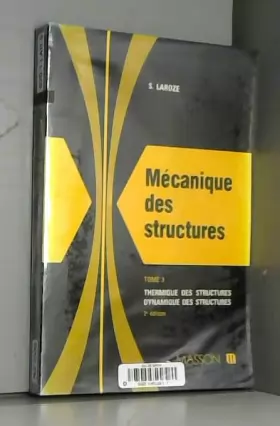 Couverture du produit · Mécanique des structures : Tome 3, Thermique des structures Dynamique des structures