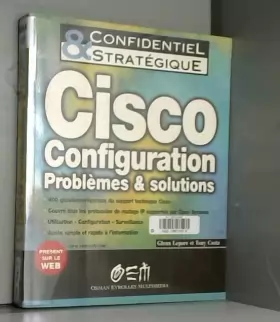 Couverture du produit · Cisco configuration, problèmes et solutions