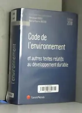 Couverture du produit · Code de l'environnement 2018: et autres textes relatifs au développement durable