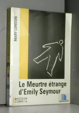 Couverture du produit · Le meurtre étrange d'Emily Seymour
