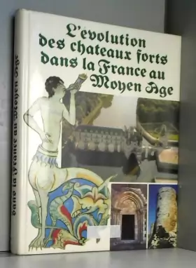 Couverture du produit · L'Evolution des Châteaux Forts dans la France du Moyen Âge