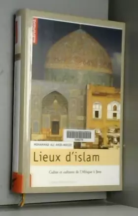 Couverture du produit · Lieux d'islam : Cultes et cultures de l'Afrique à Java