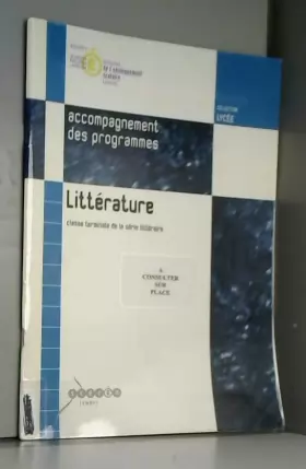 Couverture du produit · Littérature Tle Série littéraire : Document d'accompagnement des programmes