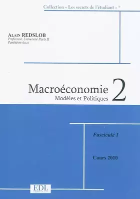 Couverture du produit · Macroéconomie 2 : Fascicules 1 et 2 en 2 volumes
