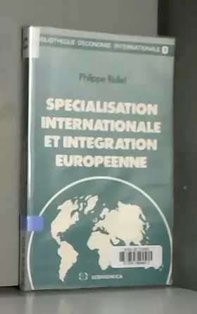Couverture du produit · Spécialisation internationale et intégration européenne (Bibliothèque d'économie internationale)