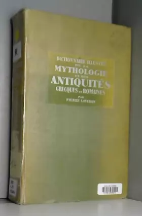 Couverture du produit · Dictionnaire illustré de la mythologie et des antiquités grecques et romaines.